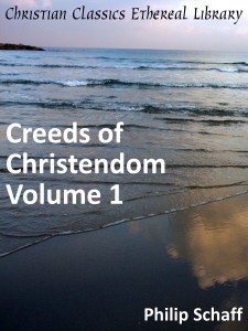 Creeds of Christendom Vol 1