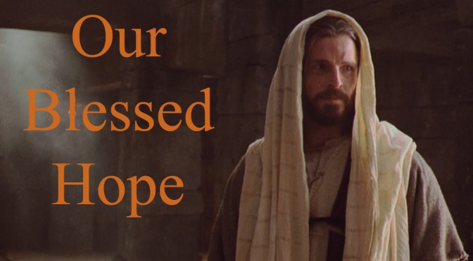 Our Blessed Hope