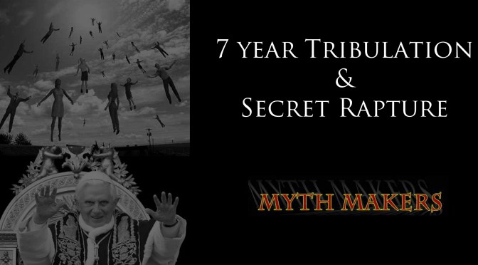 7 Year Tribulation & Secret Rapture by David Barron