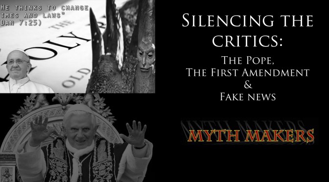 Silencing the Critics: The Pope, The First Amendment & Fake News