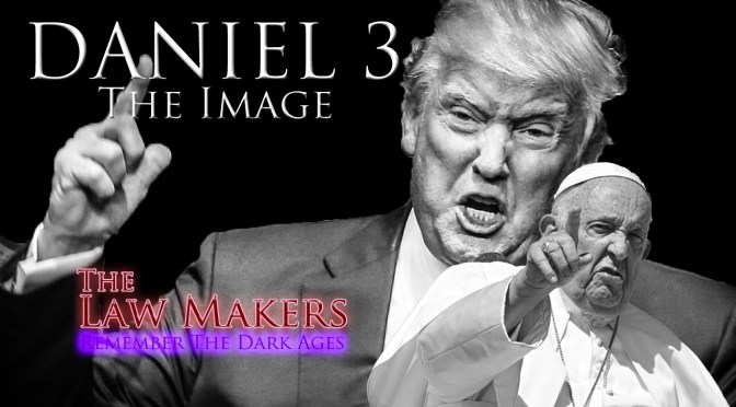 The Law Makers ~ Daniel Chapter 3: The Image