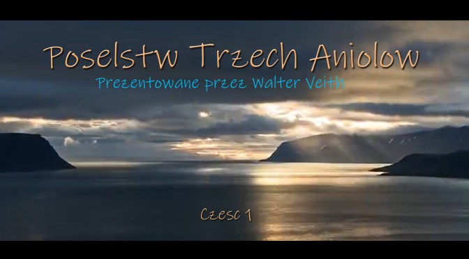 Poselstw Trzech Aniolow Czesc 1