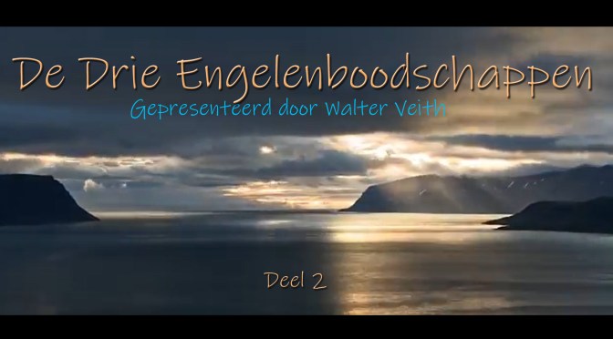 De Drie Engelenboodschappen Deel 2