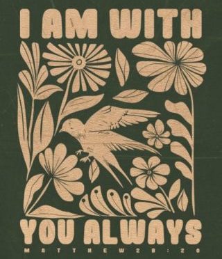 I Am With You Always (Mt 28:20)